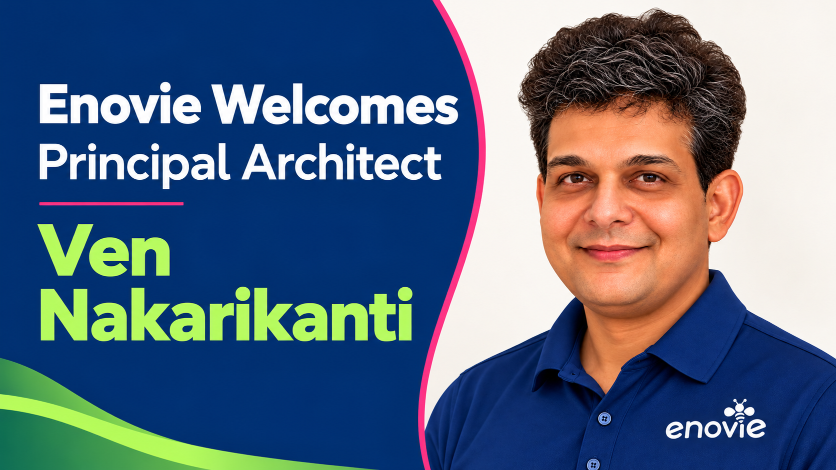 Enovie Welcomes Principal Architect Ven Nakarikanti